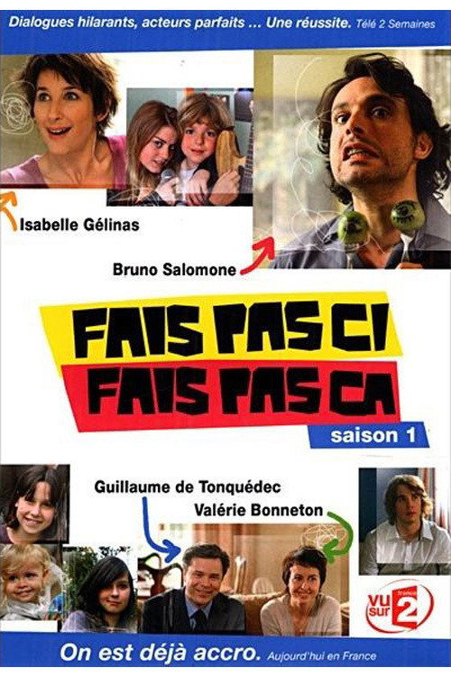 Fais pas ci, fais pas ça (Don't Do This, Don't Do That S01E01 - Season 1)