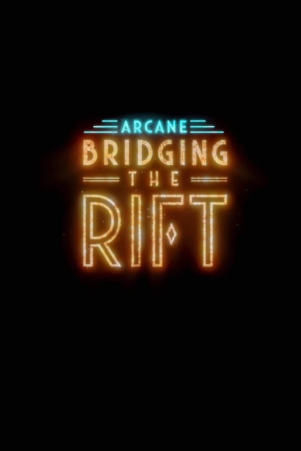 Arcane: Bridging the Rift S01E01 - Season 1