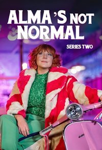Alma's Not Normal (Series 2)
