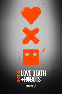 Love, Death & Robots (Volume 1)