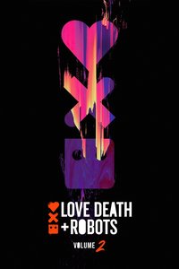 Love, Death & Robots (Volume 2)