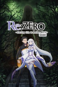 Re:ZERO -Starting Life in Another World-