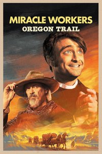 Miracle Workers (Oregon Trail)