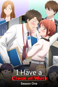 I Have a Crush at Work