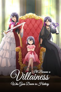 I'll Become a Villainess Who Goes Down in History