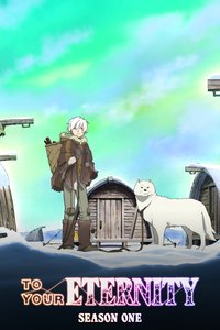 To Your Eternity Season 1