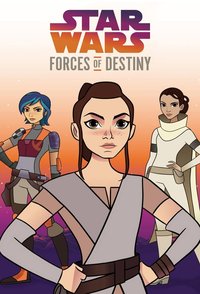 Star Wars: Forces of Destiny Season 1