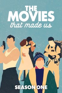 The Movies That Made Us Season 1