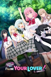 There's No Freaking Way I'll Be Your Lover! Unless...