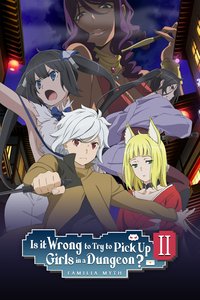 Is It Wrong to Try to Pick Up Girls in a Dungeon? II