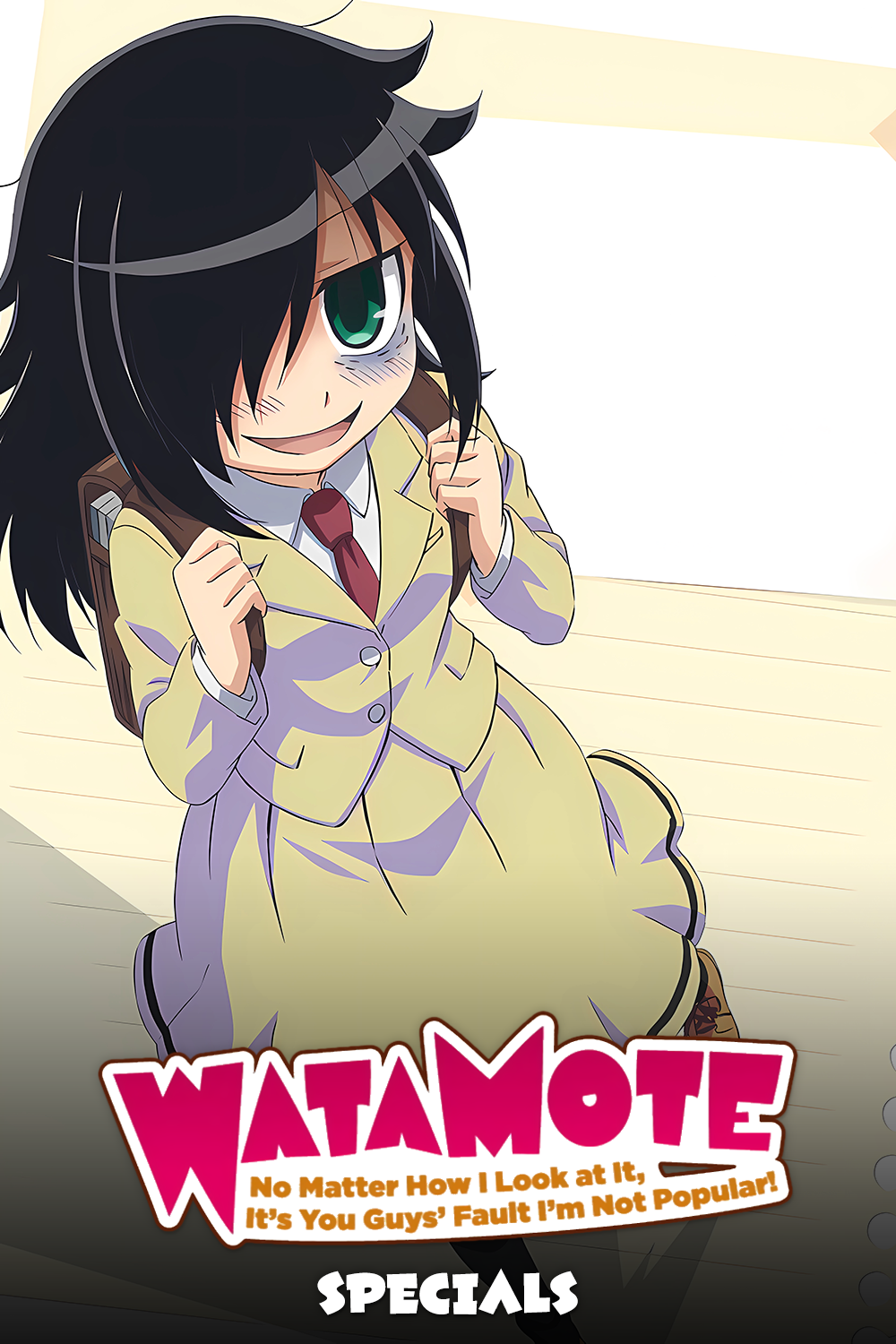 WATAMOTE ~No Matter How I Look at It, It's You Guys Fault I'm Not Popular!~ (Specials)