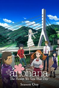 AnoHana: The Flower We Saw That Day
