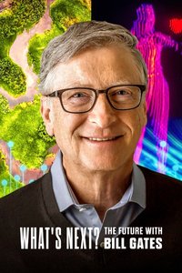 What's Next? The Future with Bill Gates