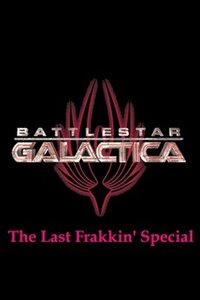 Battlestar Galactica (The Last Frakkin' Special)