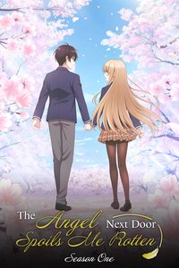 The Angel Next Door Spoils Me Rotten Season 1