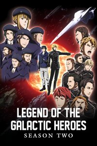 The Legend of the Galactic Heroes: Die Neue These (Season 2: Stellar War)