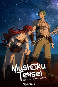 Mushoku Tensei: Jobless Reincarnation (Specials)