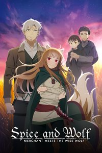 Spice and Wolf: MERCHANT MEETS THE WISE WOLF