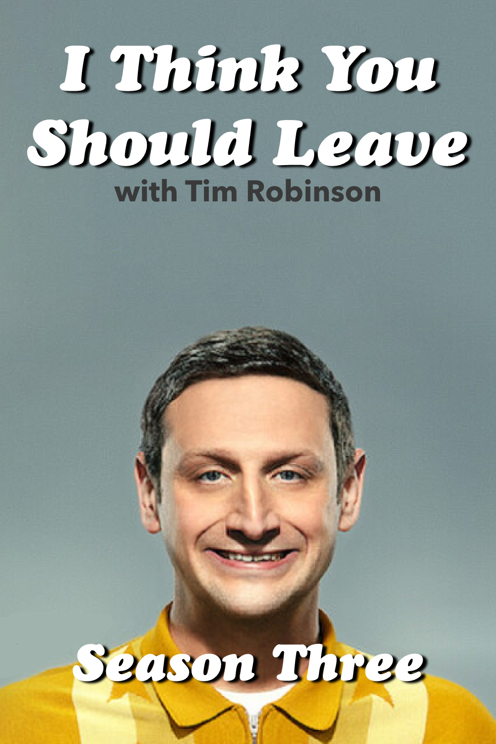 I Think You Should Leave with Tim Robinson Season 3