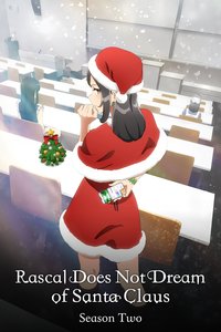 Rascal Does Not Dream of Bunny Girl Senpai (Rascal Does Not Dream of Santa Claus)