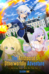 The Aristocrat's Otherworldly Adventure