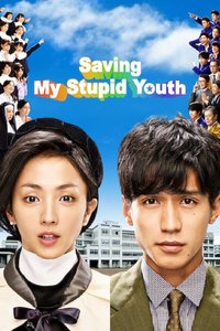 Saving My Stupid Youth