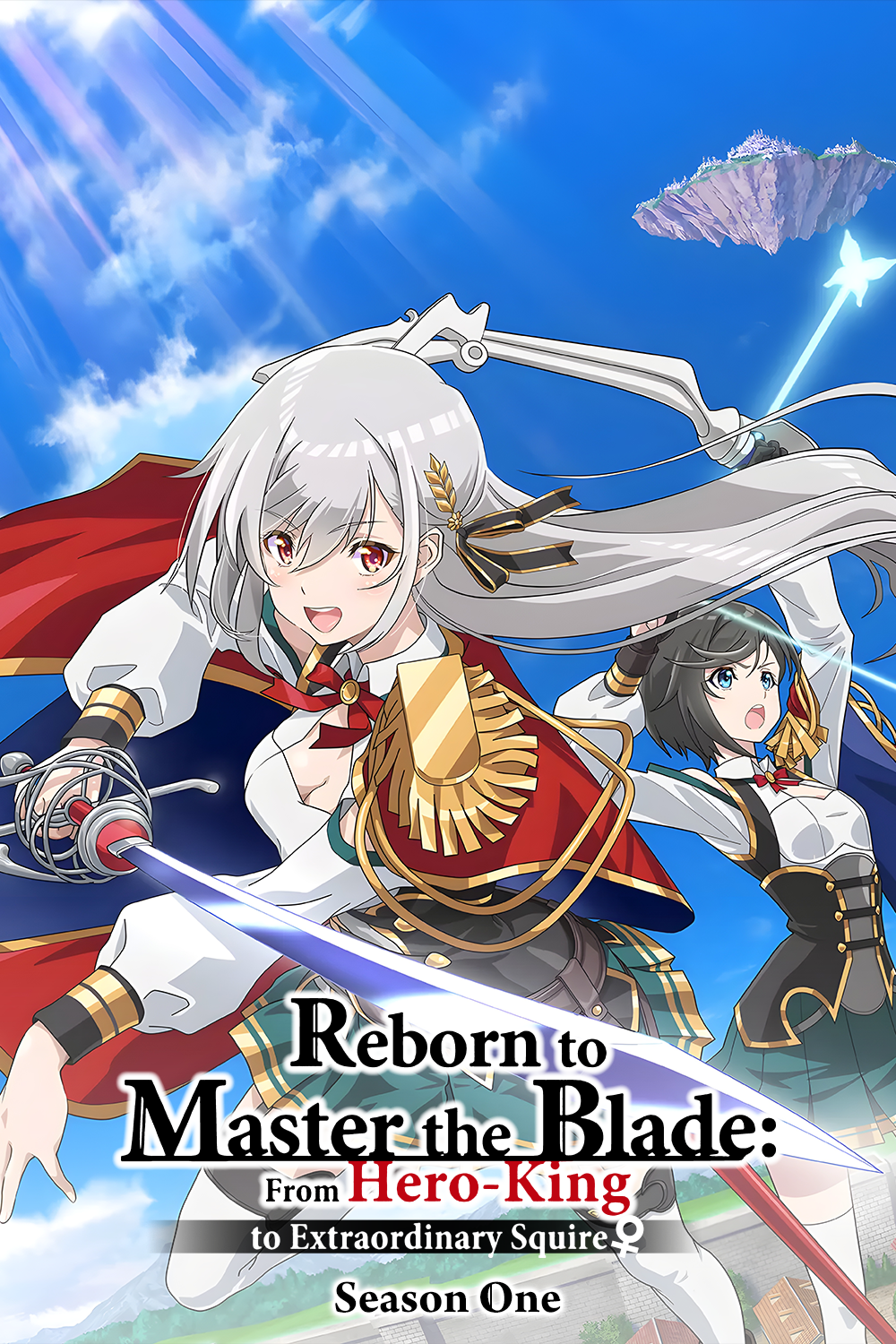 Reborn to Master the Blade: From Hero-King to Extraordinary Squire