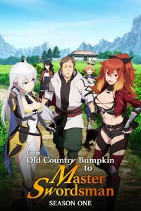 From Old Country Bumpkin to Master Swordsman Season 1