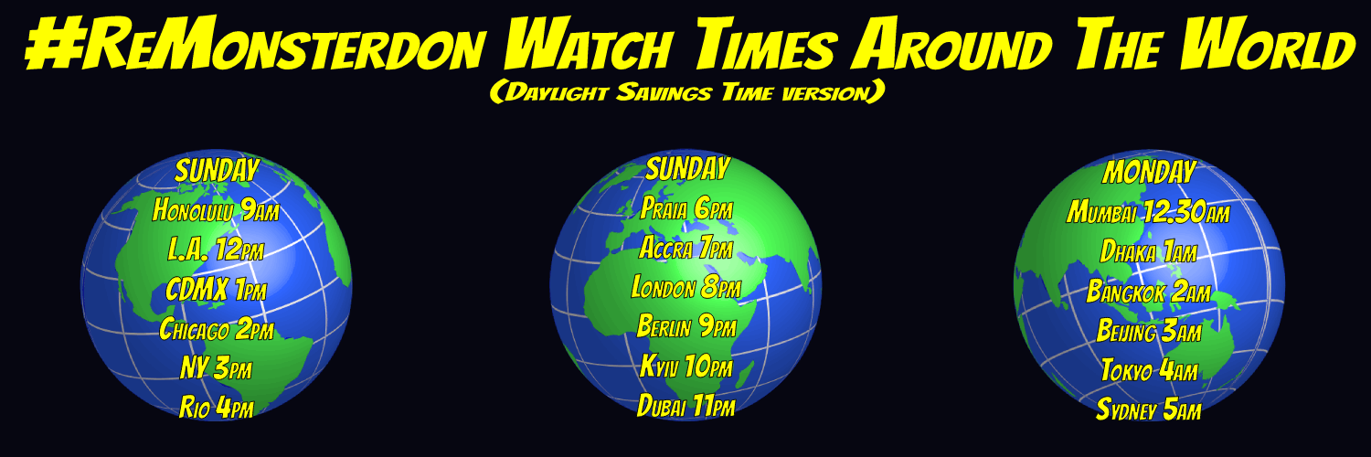 #ReMonsterdon watch party start times around the world (Northern Hemisphere daylight savings version) - banner