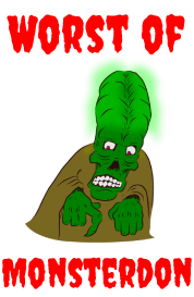 #WorstMonsterdon
