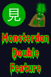 #MonsterdonDoubleFeature